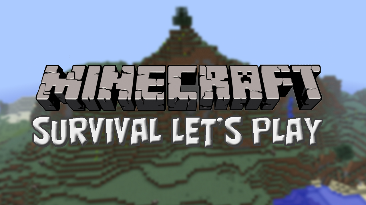 Minecraft Survival Let's Play S. 1 Thumbnail